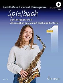 Spielbuch zur Saxophonschule: Altsaxophon spielen mit Spaß und Fantasie. Band 1. Alt-Saxophon. Spielbuch.: Altsaxophon spielen mit Spaß und Fantasie. ... Spielheft (Spielbuch) mit Online-Audiodatei.