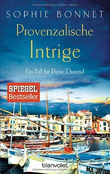 Provenzalische Intrige: Ein Fall für Pierre Durand (Die Pierre Durand Bände, Band 3)