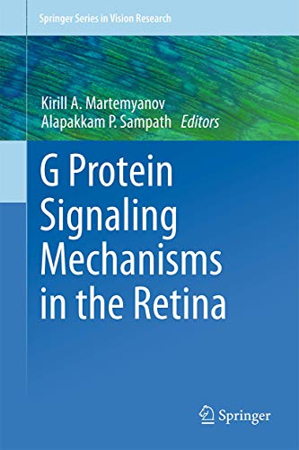 G Protein Signaling Mechanisms in the Retina (Springer Series in Vision Research, 3, Band 3)