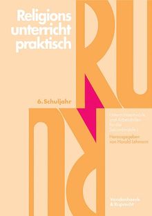 Religionsunterricht praktisch. Unterrichtsentwürfe und Arbeitshilfen für die Sekundarstufe I: Religionsunterricht praktisch, 5.-10. Schuljahr, 6. ... Praktisch - Sekundarstufe I)