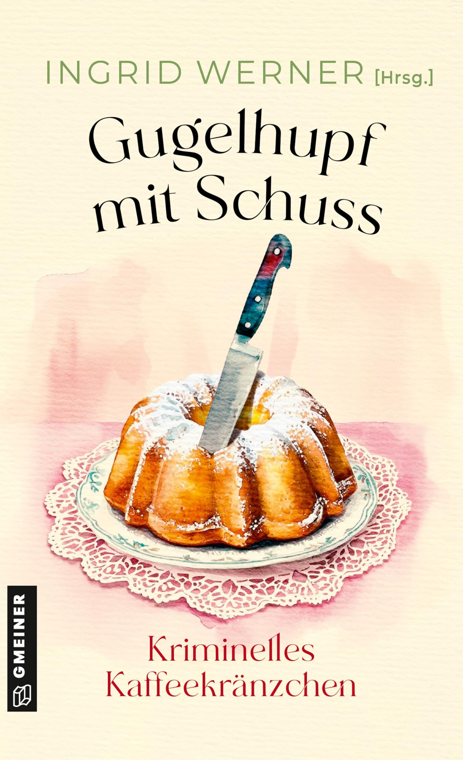 Avanzini, Lena: Gugelhupf mit Schuss