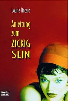 Anleitung zum Zickigsein.