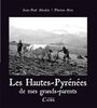 Les Hautes-Pyrénées de mes grands-parents : 1930-1970