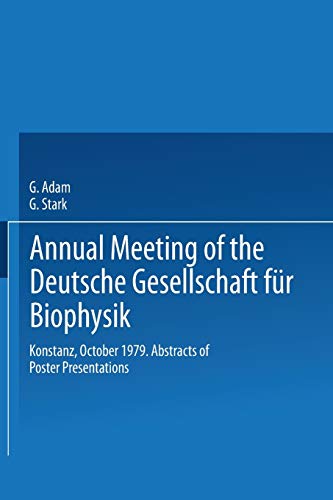 Annual Meeting of the Deutsche Gesellschaft für Biophysik: Konstanz, October 1979. Abstracts Of Poster Presentations