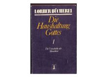 Die Haushaltung Gottes I: TEIL 1