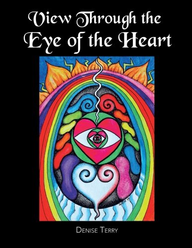 View Through the Eye of the Heart