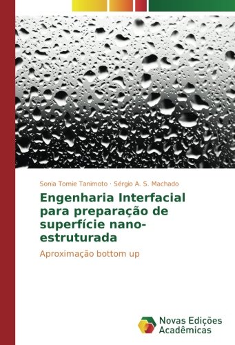 Engenharia Interfacial para preparação de superfície nano-estruturada: Aproximação bottom up