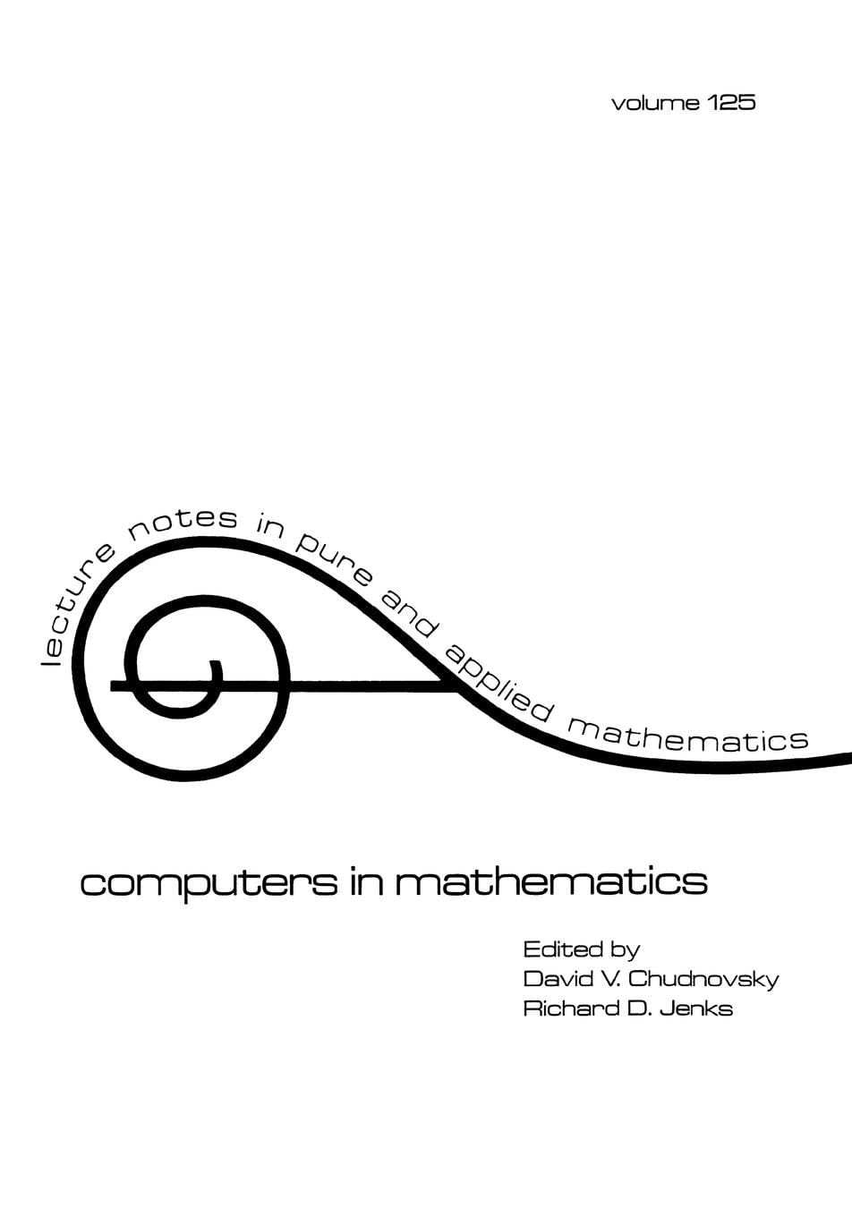 Computers in Mathematics (Lecture Notes in Pure & Applied Mathematics, Band 125)