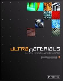 Ultra Materials: Neue Materialien verändern die Welt