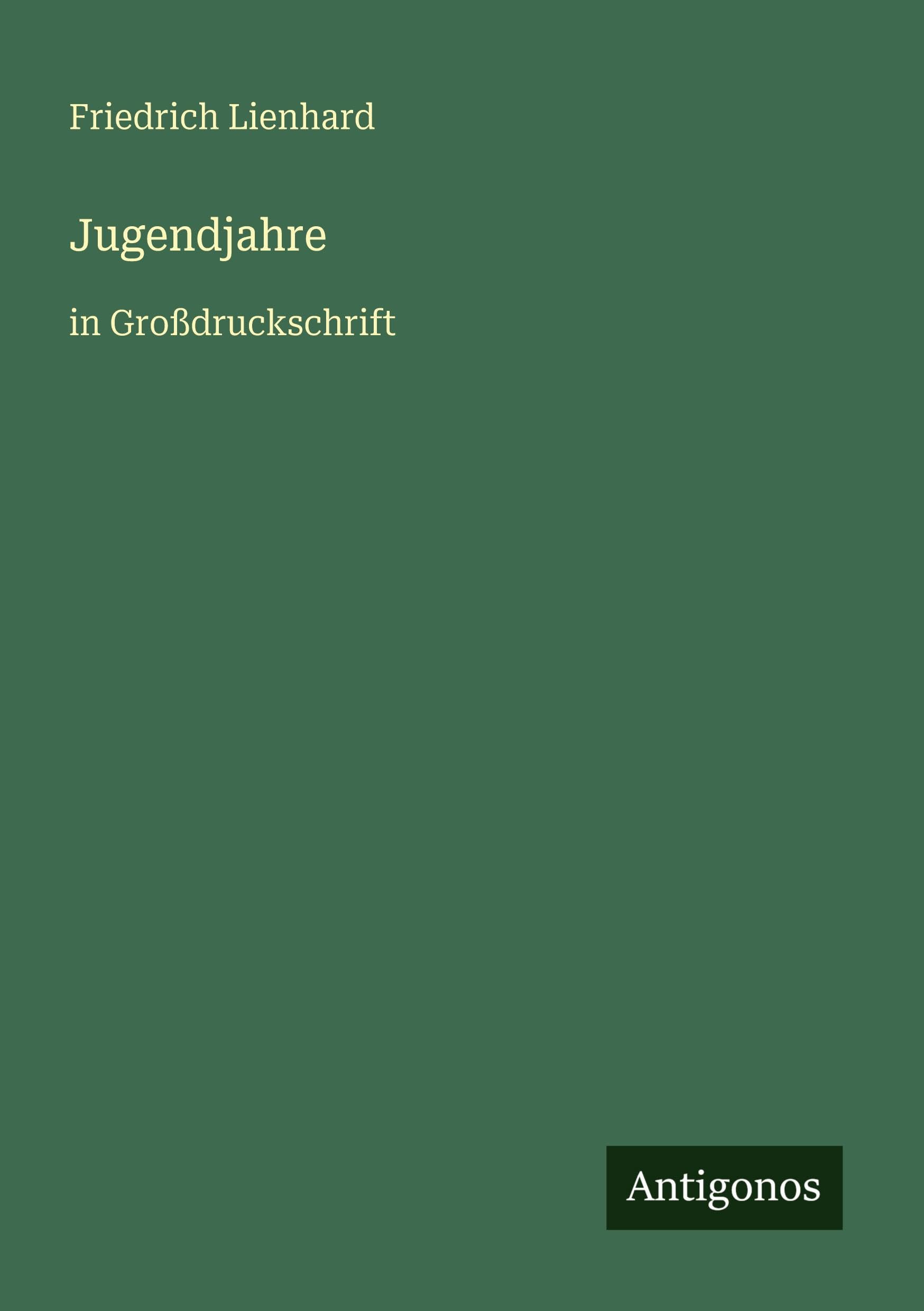 Jugendjahre: in Großdruckschrift