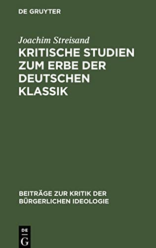 Kritische Studien zum Erbe der deutschen Klassik: Fichte, W. v. Humboldt, Hegel