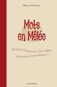 Mots en mêlée : quand l'humour s'en mêle, les mots s'emmêlent !