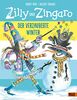 Zilly und Zingaro. Der verzauberte Winter: Vierfarbiges Bilderbuch