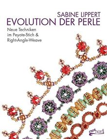 Evolution der Perle: Neue Techniken im Peyote-Stich & Right-Angle-Weave