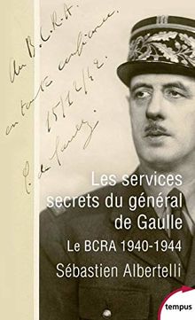 Les services secrets du général de Gaulle : le BCRA, 1940-1944