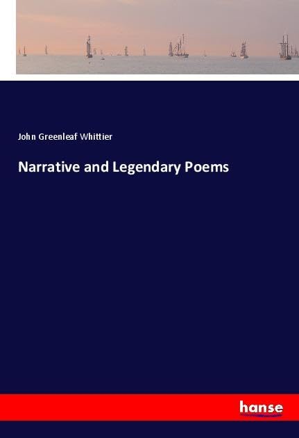 Narrative and Legendary Poems
