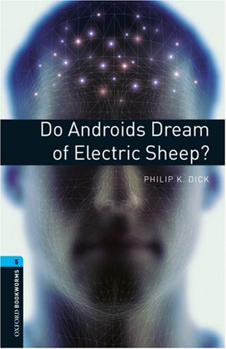 Oxford Bookworms Library Level 5 Do Androids Dream of Electric Sheep? - Philip Dick Andy Hopkins Joc Potter Kartoniert (TB)