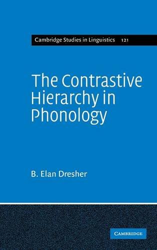 The Contrastive Hierarchy in Phonology (Cambridge Studies in Linguistics, Band 121)