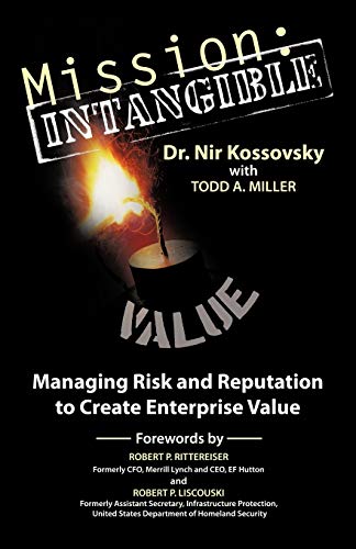 Mission: Intangible: Managing Risk and Reputation to Create Enterprise Value