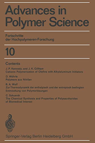 Fortschritte der Hochpolymeren-Forschung (Advances in Polymer Science, 10, Band 10)