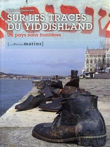 Sur les traces du Yiddishland : un pays sans frontière