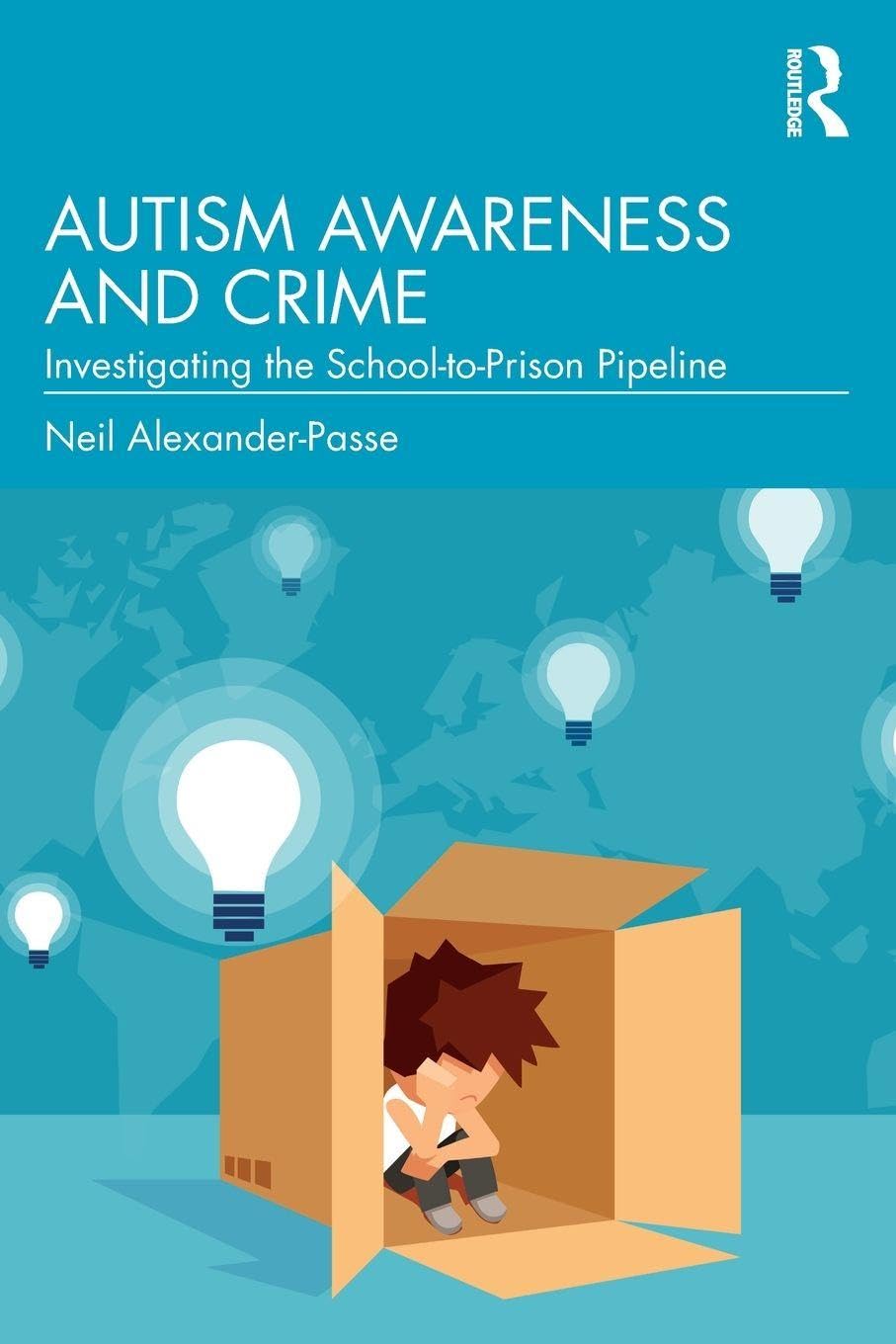Autism Awareness and Crime: Investigating the School-to-Prison Pipeline