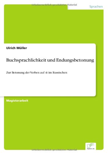 Buchsprachlichkeit und Endungsbetonung: Zur Betonung der Verben auf -it im Russischen