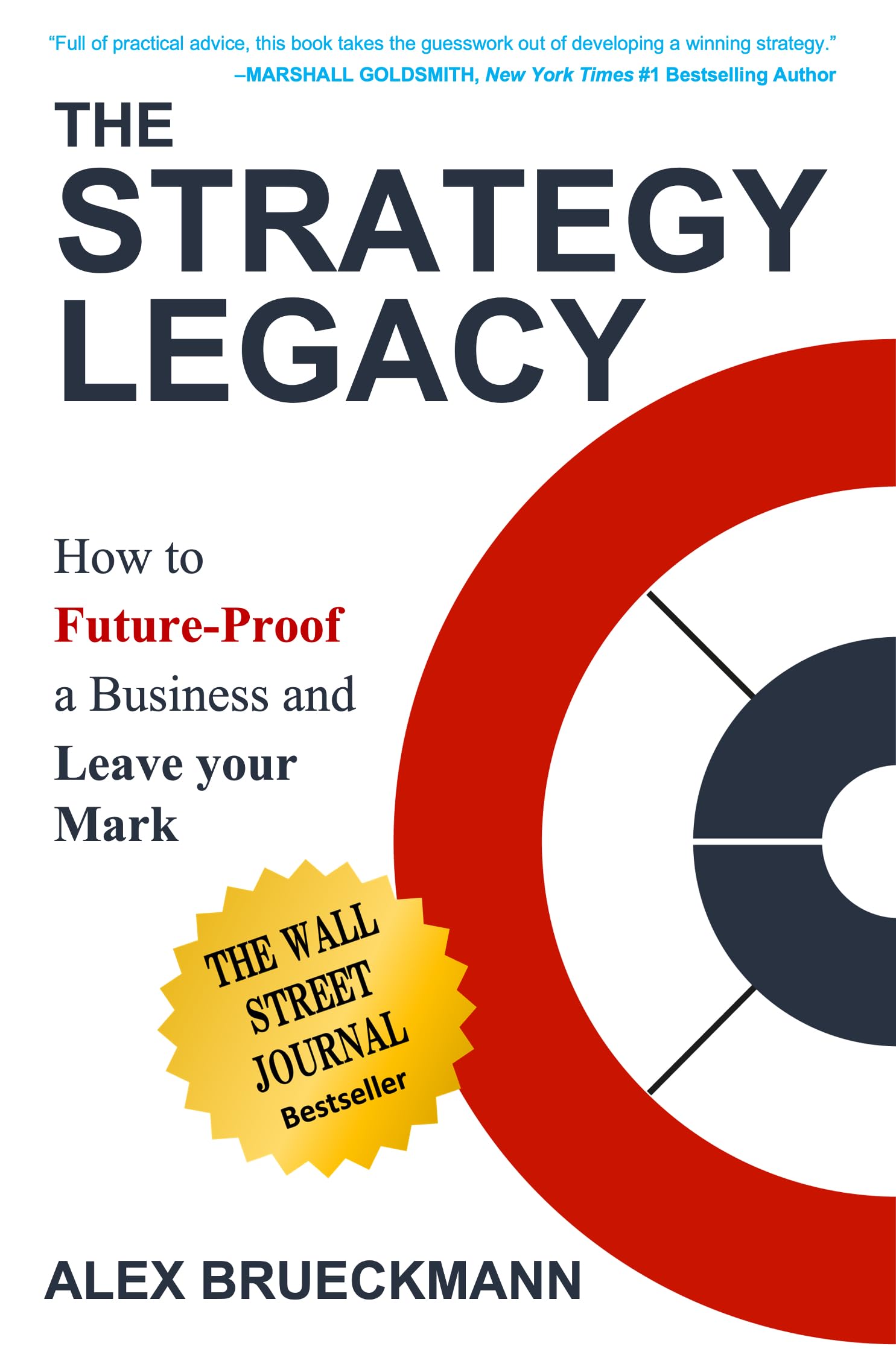 Alex Brueckmann The Strategy Legacy, How To Future-Proof A Business And Leave Your Mark