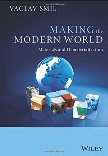 Making the Modern World: Materials and Dematerialization