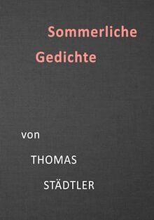 Sommer: Jahreszeitliche Gedichte von Städtler, Thomas | Buch | Zustand gut