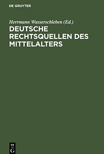 Deutsche Rechtsquellen des Mittelalters