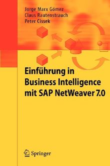 Einfuhrung in Business Intelligence mit SAP NetWeaver 7.0 (German Edition)