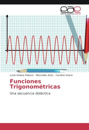 Funciones Trigonométricas: Una secuencia didáctica