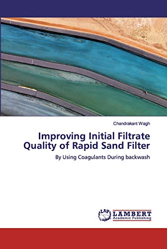 Improving Initial Filtrate Quality of Rapid Sand Filter: By Using Coagulants During backwash
