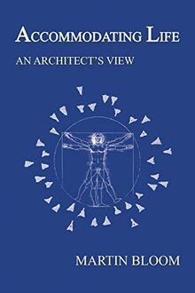 Accommodating Life: An Architect’s View