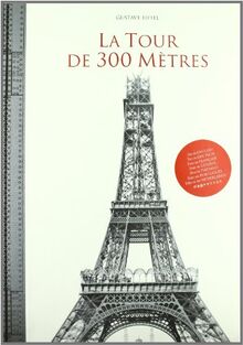 La tour de 300 mètres. The three-hundred metre tower. Der 300-meter-turm
