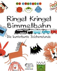 Ringel, Kringel, Bimmelbahn: Die kunterbunte Zeichenstunde