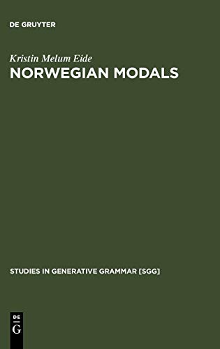 Norwegian Modals (Studies in Generative Grammar [SGG], 74, Band 74)