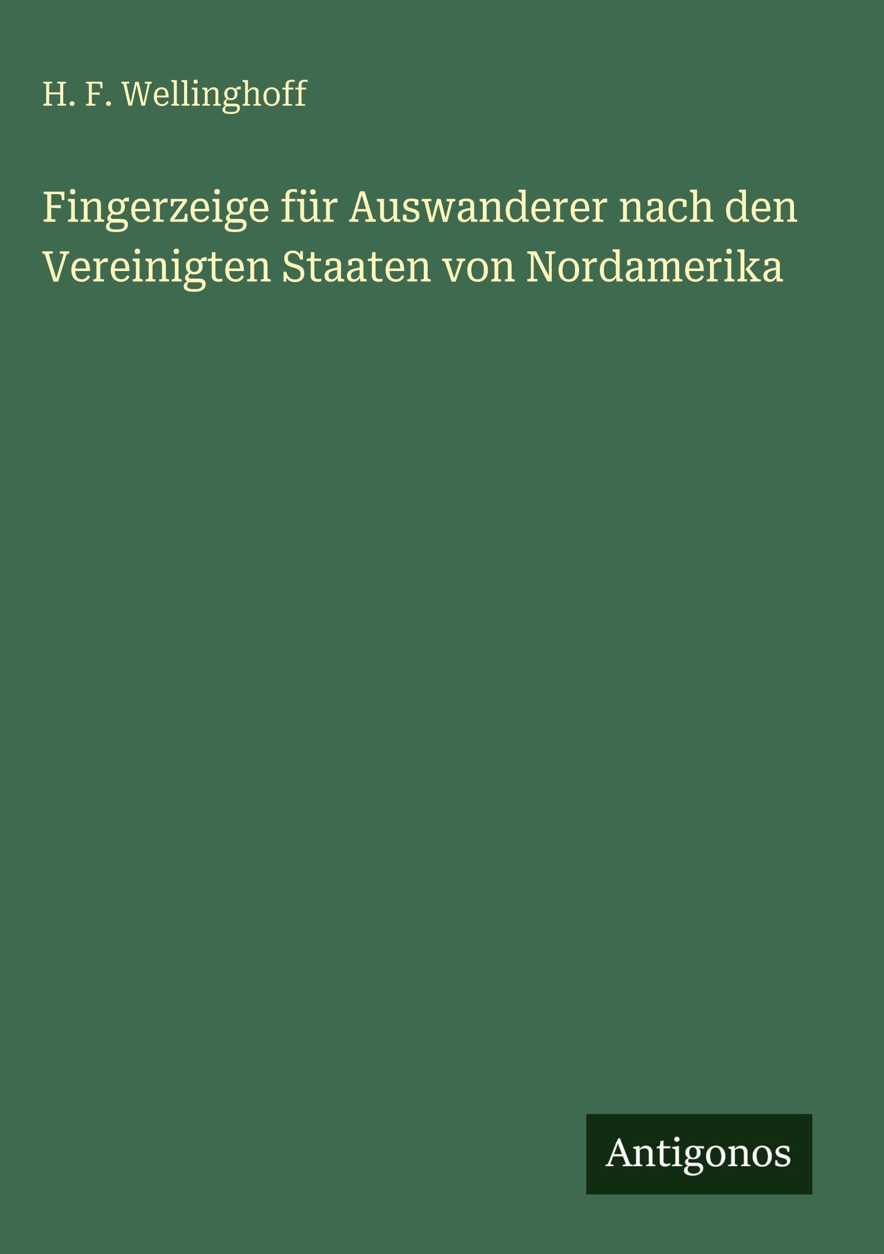 Fingerzeige für Auswanderer nach den Vereinigten Staaten von Nordamerika