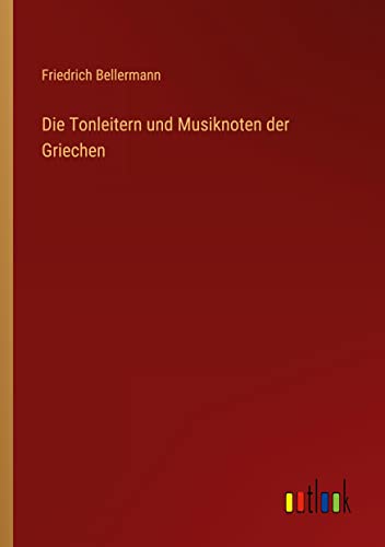 Die Tonleitern und Musiknoten der Griechen