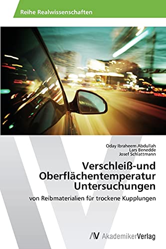 Verschleiß-und Oberflächentemperatur Untersuchungen: von Reibmaterialien für trockene Kupplungen