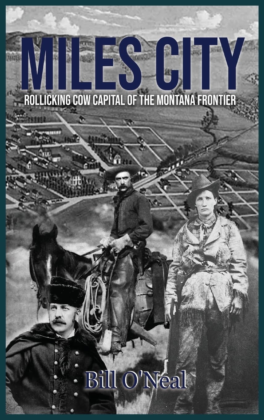 Miles City: Rollicking Cow Capital of the Montana Frontier