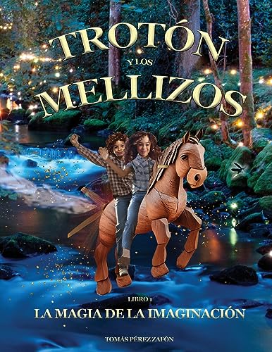 Trotón y los Mellizos: La Magia de la Imaginación (Trotter and the Twins)
