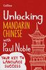 Unlocking Mandarin Chinese with Paul Noble: Your key to language success with the bestselling language coach