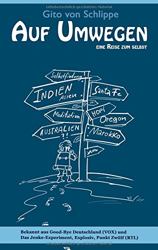 Auf Umwegen: Eine Reise zum Selbst