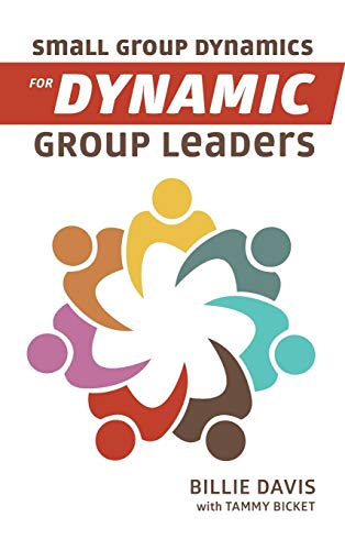Small Group Dynamics for Dynamic Group Leaders