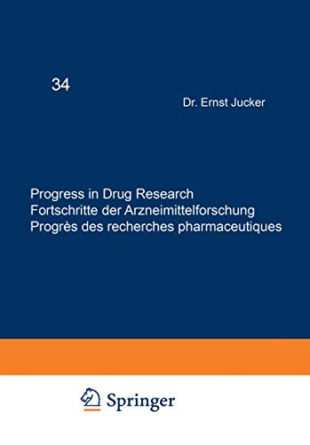 Progress in Drug Research / Fortschritte der Arzneimittelforschung / Progrès des recherches pharmaceutiques (Progress in Drug Research, 34, Band 34)