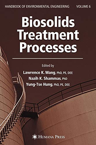 Biosolids Treatment Processes: Volume 6 (Handbook of Environmental Engineering, 6, Band 6)