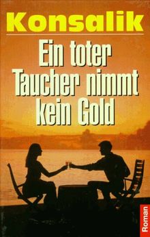 Ein toter Taucher nimmt kein Gold