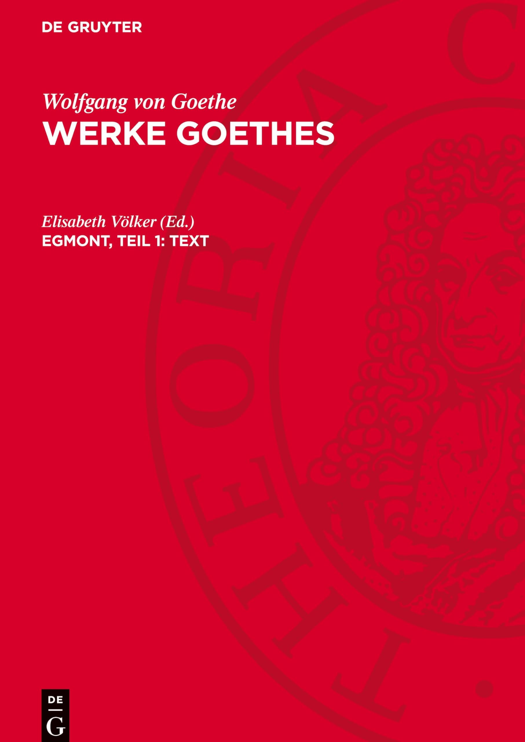 Egmont, Teil 1: Text: AVWGOE-B (Wolfgang von Goethe: Werke Goethes)